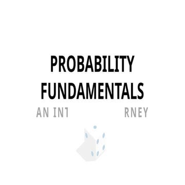 Probability Fundamentals- A fun way to learn Probability