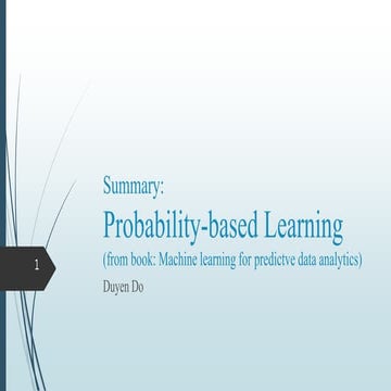 Probability based learning (in book: Machine learning for predictve ...