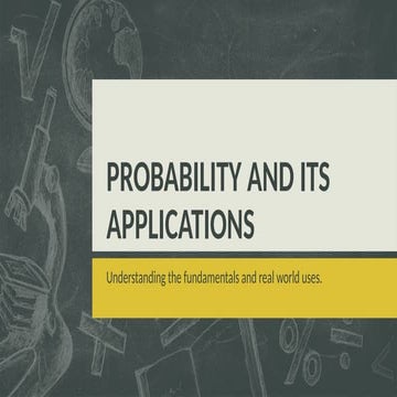 PROBABILITY AND ITS APPLICATIONS presentation.pptx