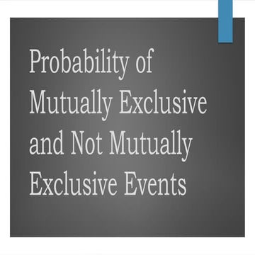 PROBABILITY OF MUTUALLY EXCLUSIVE EVENTS final.pptx