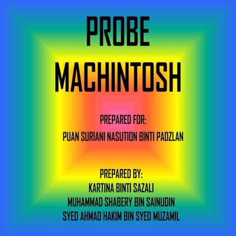 Probe machintosh