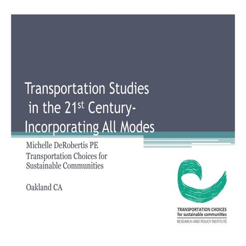 Transportation Studies in the 21st Century: Incorporating all Modes