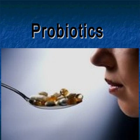 Probiotics