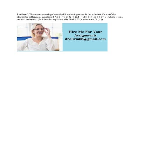 Problem 2 The mean-reverting Ornstein-Uhlenbeck process is the solutio.pdf