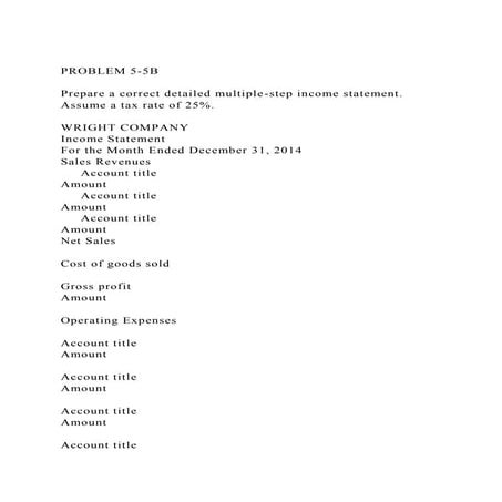 PROBLEM 5-5BPrepare a correct detailed multiple-step income st.docx