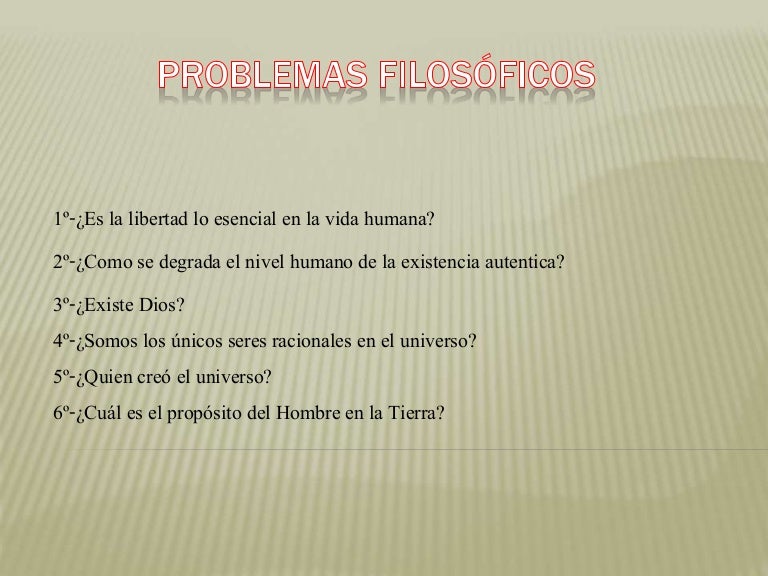 Quais São Os Principais Problemas Filosóficos Levantados Logo Ao Início