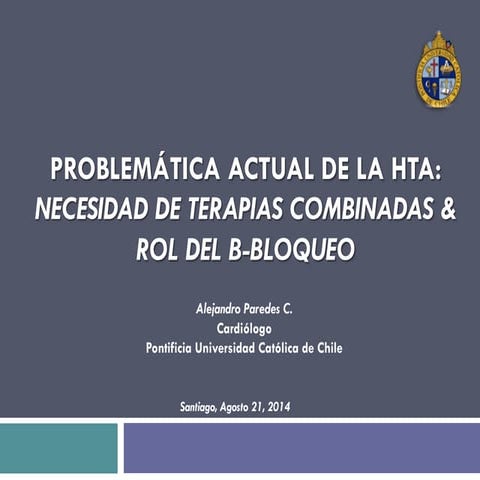 Problemática de la HTA: Terapias combinadas y rol del Beta-bloqueo