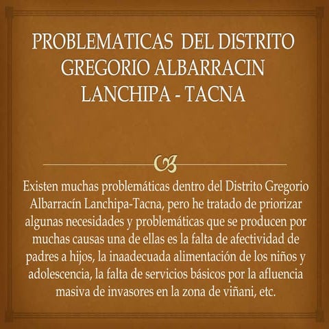 Problematicas del distrito gregorio albarracin lanchipa tacna | PPTX