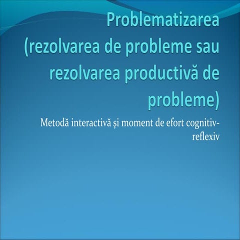 Problematizarea in didactica 