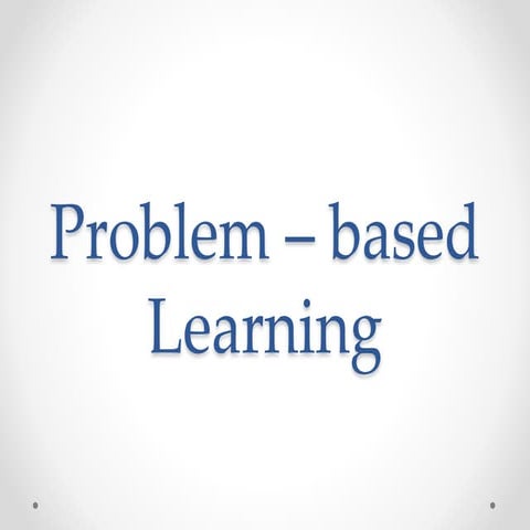 Problem – based learning.report | PPT
