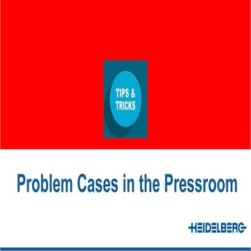 Problem Cases in the Pressroom