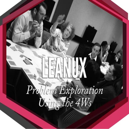 LeanUX: Problem Framing Using the 4 Ws