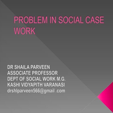 Problem in social case work