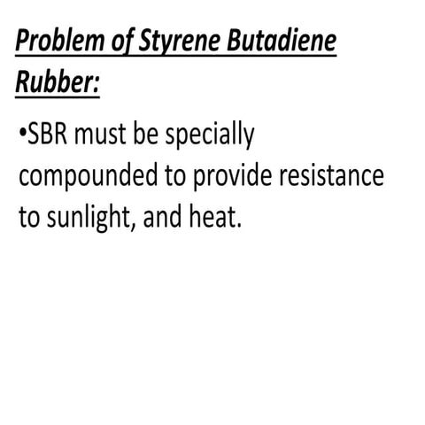 Problem of styrene butadiene rubber | PPTX