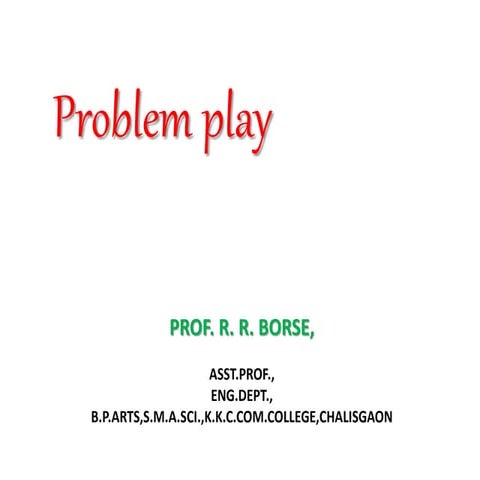 Problem play 
