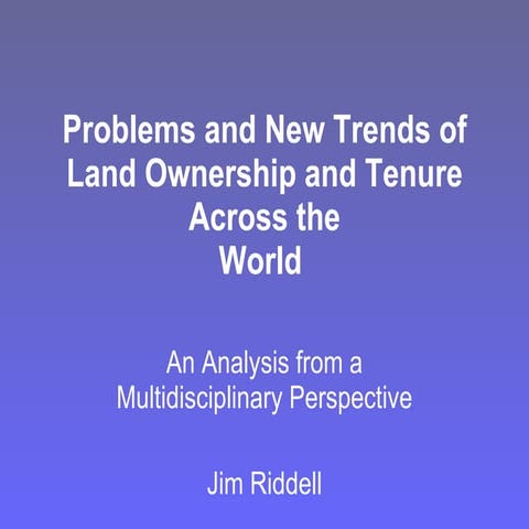 Problems and new trends of land ownership and tenure ( ppt for cau 11 j une 2...