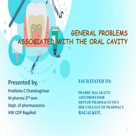 Problems associated with the oral cavity