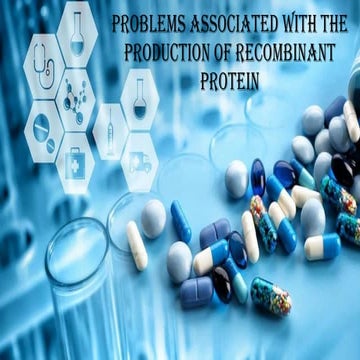 Problems associated with the production of recombinant protein.pdf