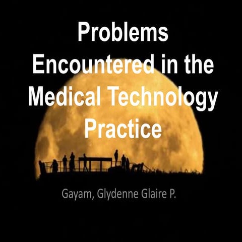 Problems encountered in the medical technology practice (Philippines)