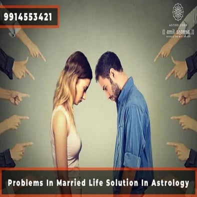 Problems In Married Life Solution In Astrology | PDF