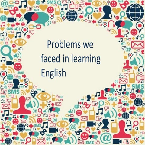 Problems of learning english مشاكل تعلم اللغة الانجليزية