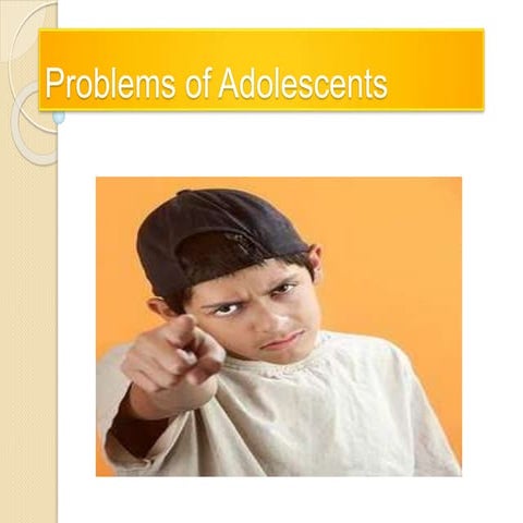 ADOLESCENCE AND ITS PROBLEMS | PPTX