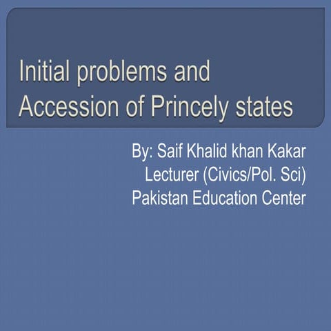 Problems of new state and accession of princely state