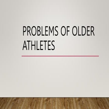 Problems of older athelete(Physiotherapy).pptx