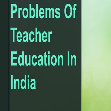 Problems of Teacher Education in India.pptx