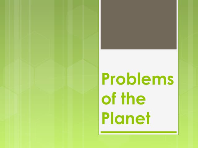 Problems of the planet