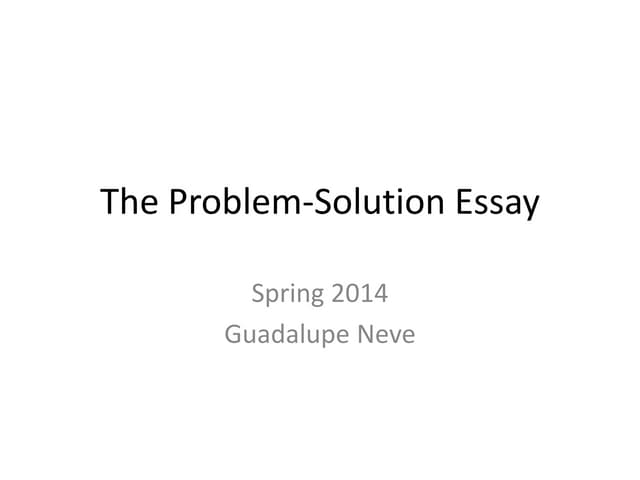 Problem Solution Essay