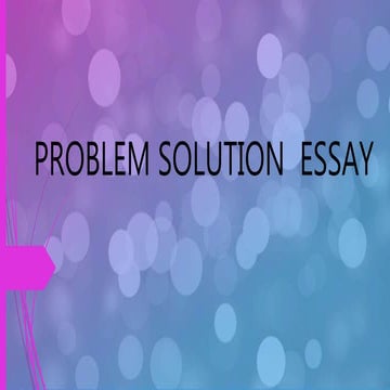 IELTS-Problem-Solution-Essays Topic 1.pptx