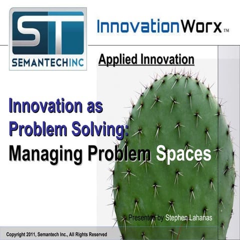 Innovation as Problem Solving: Managing Problem Spaces