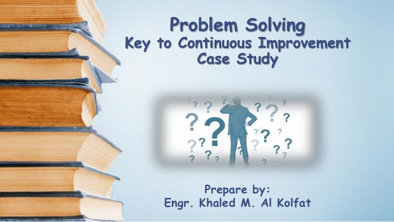 Problem solving case study