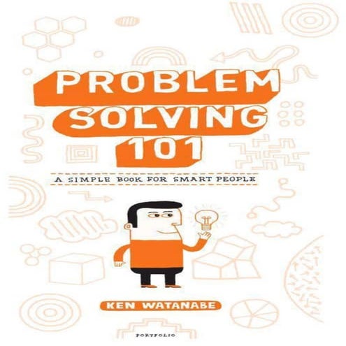 Problem solving 101: a simple book for smart people | PDF