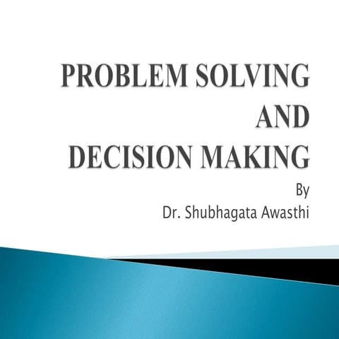 Problem Solving and Decision Making | PPTX