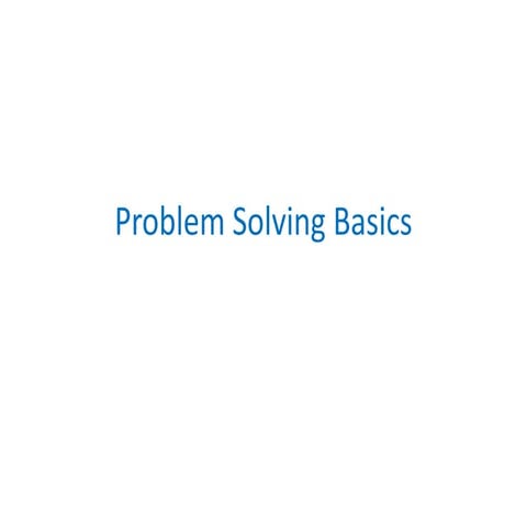 Problem Solving Basics | PPTX | Games and Puzzles | Hobbies & Interests