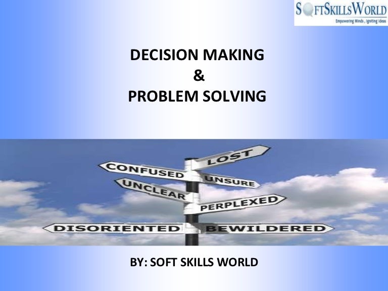 Problem solving & decision making