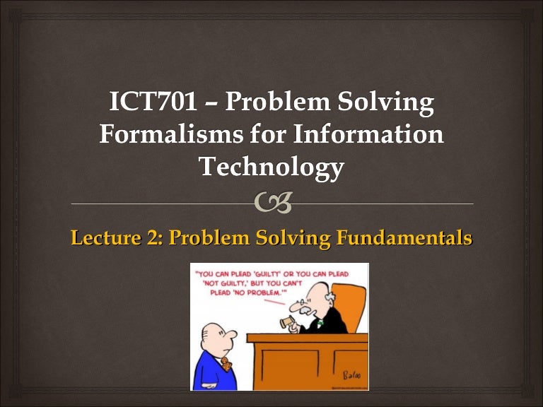 problem solving formalisms for information technology