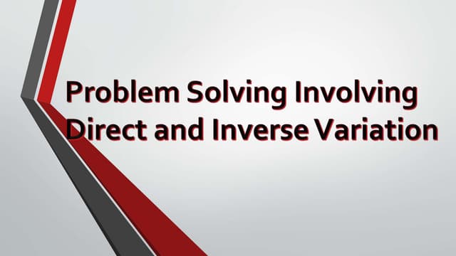 Problem solving involving  direct and inverse variation