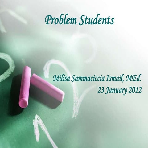Problem Students