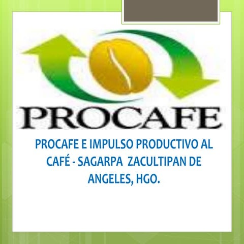 Procafe sagarpa | PPTX