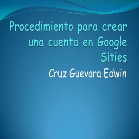 Procedimiento para crear una cuenta en google sities