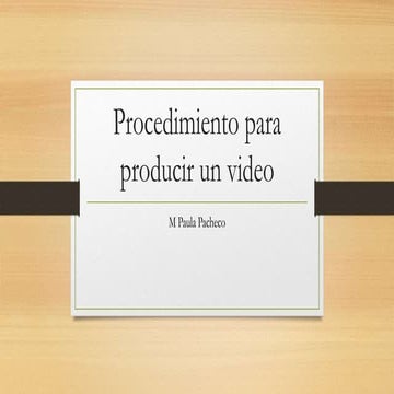 Procedimiento para producir un video (1)