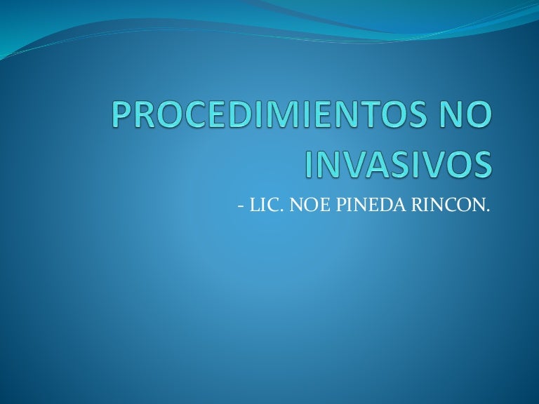 Procedimientos no invasivos