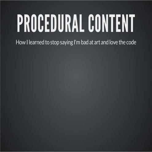 Procedural Content Presentation