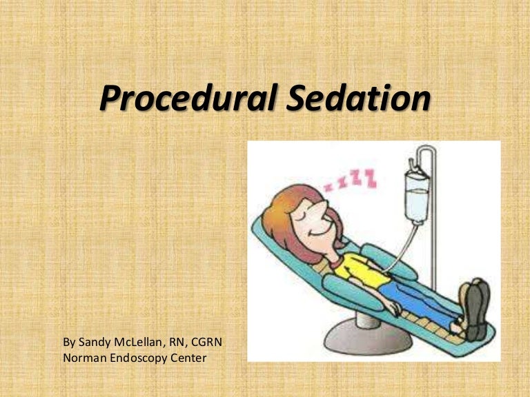 Procedural sedation