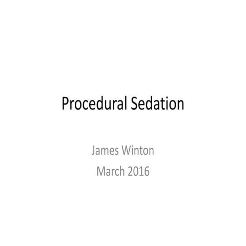 Procedural sedation