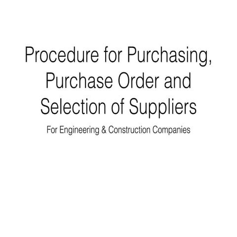 Procedure for purchasing, purchasing orders, and selection of suppliers