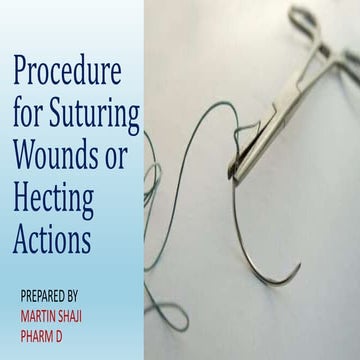 Procedure for suturing wounds or hecting actions - a brief medical ...
